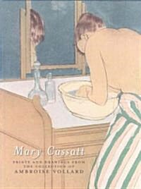 Mary Cassatt: Prints and Drawings from the Collection of Ambroise Vollard (Hardcover)