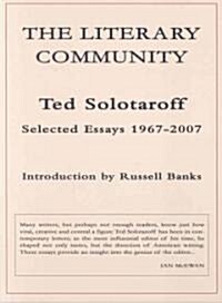 The Literary Community: Selected Essays 1967-2007 (Paperback)