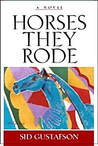 Horses They Rode (Hardcover)