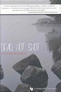 Dead Hot Shot (Hardcover)