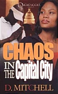 Chaos in the Capital City (Mass Market Paperback)