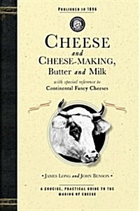 Cheese and Cheese-Making (Paperback)