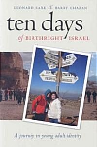 Ten Days of Birthright Israel: A Journey in Young Adult Identity (Paperback)