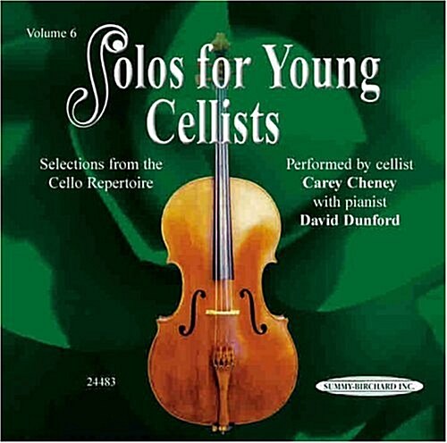 Solos for Young Cellists, Vol 6: Selections from the Cello Repertoire (Audio CD)