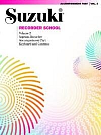 Suzuki Recorder School (Soprano Recorder), Vol 2: Acc. (Paperback)