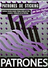 Patrones de Sticking [Sticking Patterns]: Spanish Language Edition, Book & CD [With CD] (Paperback)