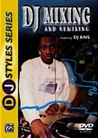 DJ Mixing and Remixing (DVD)