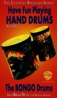 Have Fun Playing Hand Drums The Bongo Drums, Step 1 (VHS)