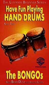 Have Fun Playing Hand Drums The Bongos, Step 2 (VHS)