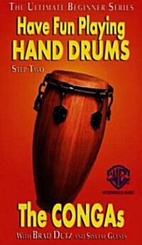 Have Fun Playing Hand Drums The Congas, Step 2 (VHS)