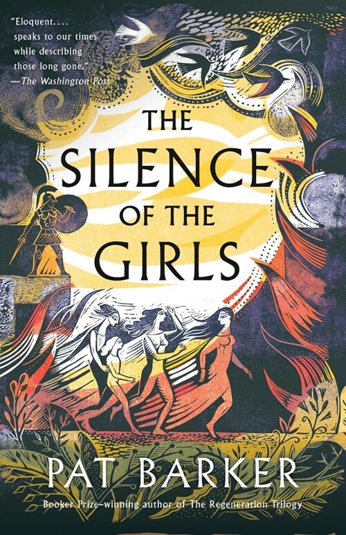 The Silence of the Girls : From the Booker prize-winning author of Regeneration (Paperback)