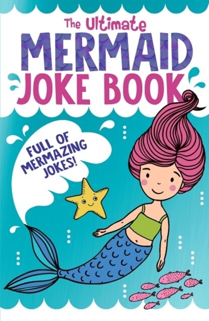 The Ultimate Mermaid Joke Book (Paperback)