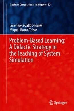 Problem-Based Learning: A Didactic Strategy in the Teaching of System Simulation (Hardcover, 2019)