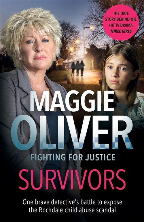 Survivors : One Brave Detectives Battle to Expose the Rochdale Child Abuse Scandal (Paperback)