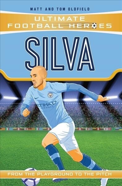 Silva (Ultimate Football Heroes - the No. 1 football series) : Collect Them All! (Paperback)