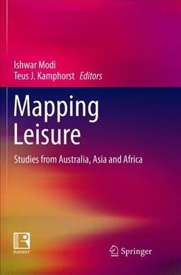 Mapping Leisure: Studies from Australia, Asia and Africa (Paperback, Softcover Repri)