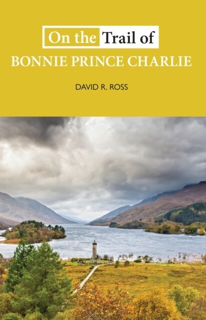 On the Trail of Bonnie Prince Charlie (Paperback)