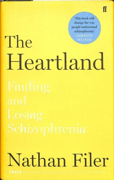 The Heartland : finding and losing schizophrenia (Hardcover, Main)