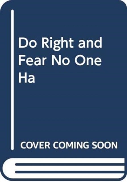 Do Right and Fear No One (Hardcover)