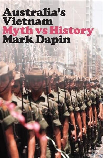 Australias Vietnam: Myth Vs History (Paperback)