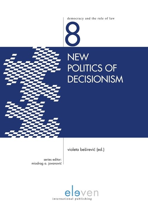 New Politics of Decisionism: Volume 8 (Hardcover)