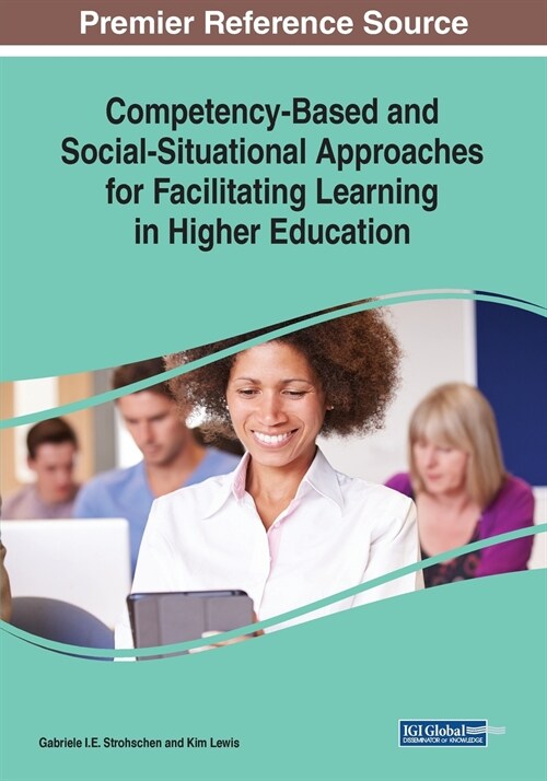 Competency-Based and Social-Situational Approaches for Facilitating Learning in Higher Education (Paperback)