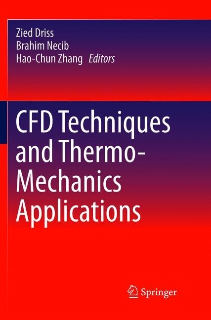 Cfd Techniques and Thermo-Mechanics Applications (Paperback, Softcover Repri)