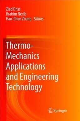 Thermo-Mechanics Applications and Engineering Technology (Paperback, Softcover Repri)