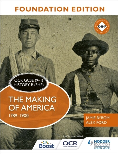 OCR GCSE (9–1) History B (SHP) Foundation Edition: The Making of America 1789–1900 (Paperback)