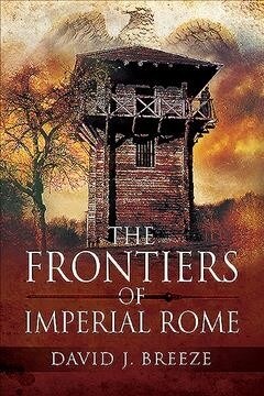 The Frontiers of Imperial Rome (Paperback)