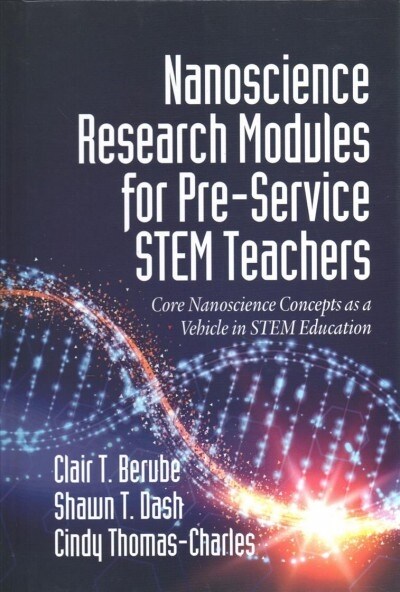 Nanoscience Research Modules for Pre-Service STEM Teachers: Core Nanoscience Concepts as a Vehicle in STEM Education (Hardcover)