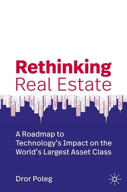 [중고] Rethinking Real Estate: A Roadmap to Technology‘s Impact on the World‘s Largest Asset Class (Hardcover, 2020)