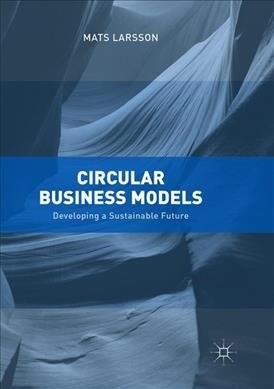Circular Business Models: Developing a Sustainable Future (Paperback, Softcover Repri)