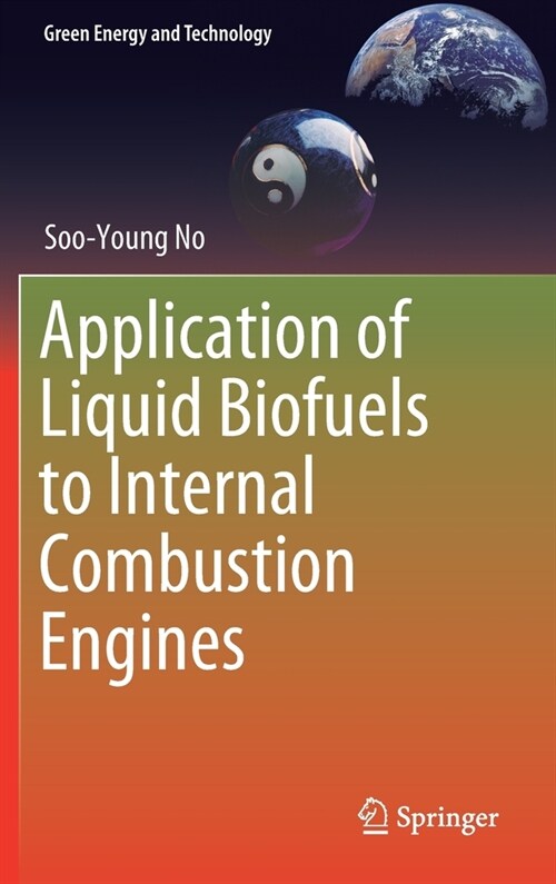 Application of Liquid Biofuels to Internal Combustion Engines (Hardcover, 2019)