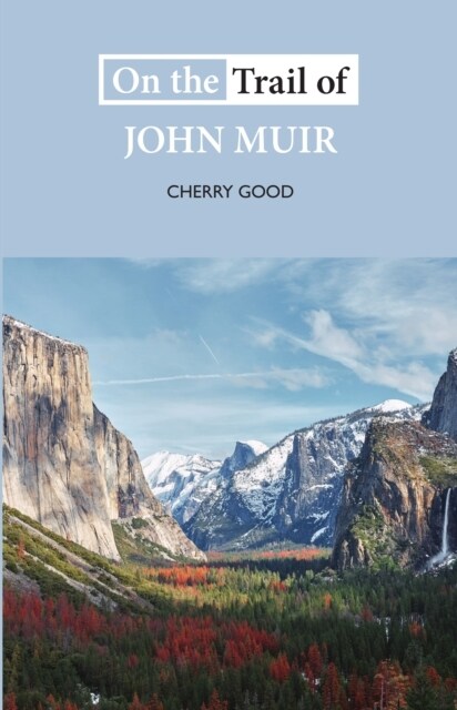 On the Trail of John Muir (Paperback)