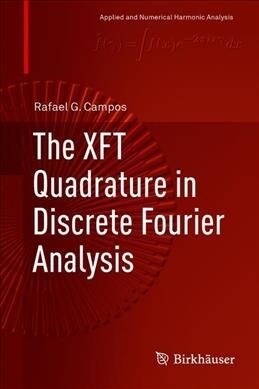 The Xft Quadrature in Discrete Fourier Analysis (Hardcover, 2019)