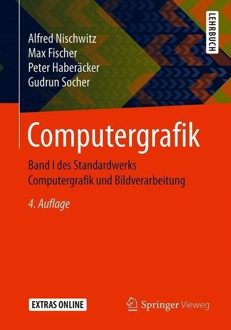 Computergrafik: Band I Des Standardwerks Computergrafik Und Bildverarbeitung (Paperback, 4, 4., Erw. U. Akt)