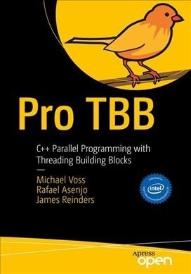 Pro Tbb: C++ Parallel Programming with Threading Building Blocks (Paperback)