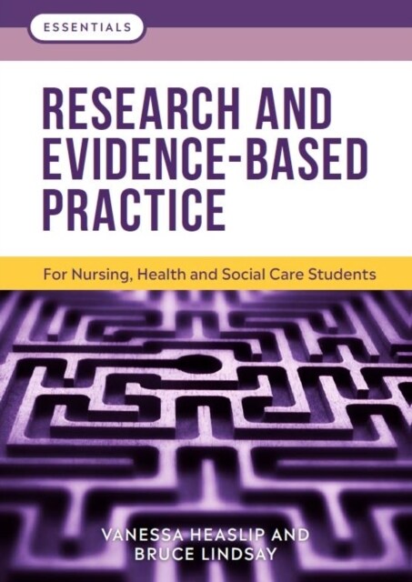 Research and Evidence-Based Practice : For Nursing, Health and Social Care Students (Paperback)