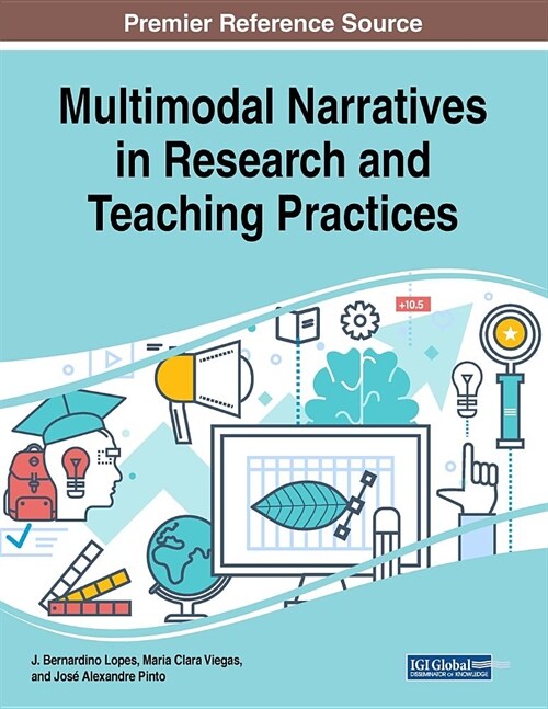 Multimodal Narratives in Research and Teaching Practices (Paperback)