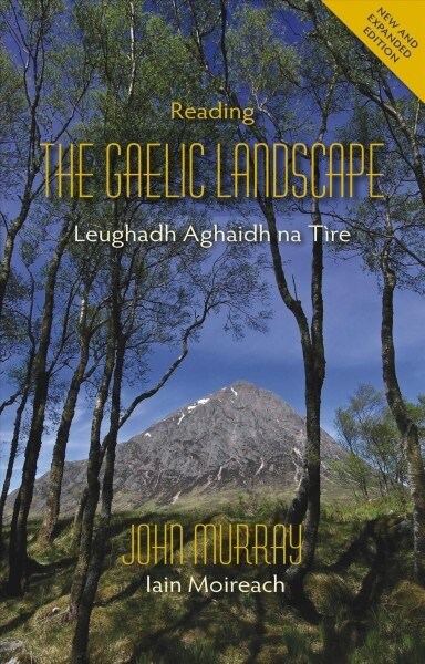 Reading the Gaelic Landscape : Leughadh Aghaidh na Tire (Paperback, 2 New edition)