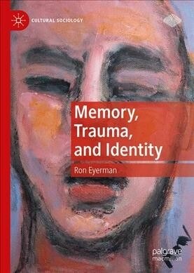 Memory, Trauma, and Identity (Hardcover, 2019)