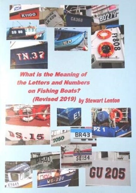 What is the Meaning of the Numbers & Letters on Fishing Boats : Revised 2019 (Paperback)