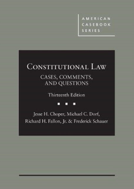 Constitutional Law : Cases, Comments, and Questions (Hardcover, 13 Revised edition)