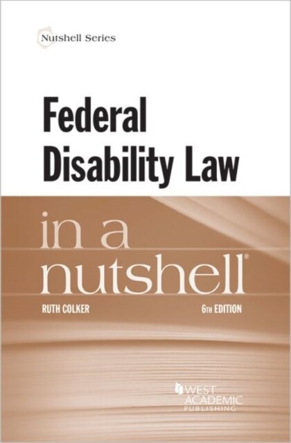 Federal Disability Law in a Nutshell (Paperback, 6 Revised edition)
