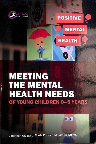 Meeting the Mental Health Needs of Young Children 0-5 Years (Paperback)