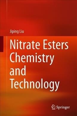 Nitrate Esters Chemistry and Technology (Hardcover, 2019)