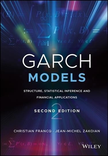 Garch Models: Structure, Statistical Inference and Financial Applications (Hardcover, 2)