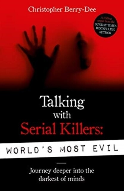 Talking With Serial Killers: Worlds Most Evil (Paperback)