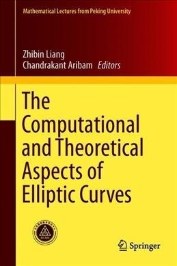 The Computational and Theoretical Aspects of Elliptic Curves (Hardcover, 2019)